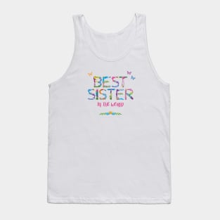 Best Sister In The World - tropical wordart Tank Top